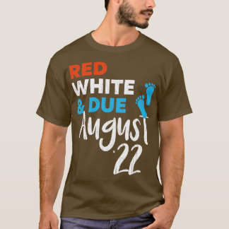 Red White och due August 2022 Gravid Announcmen T Shirt