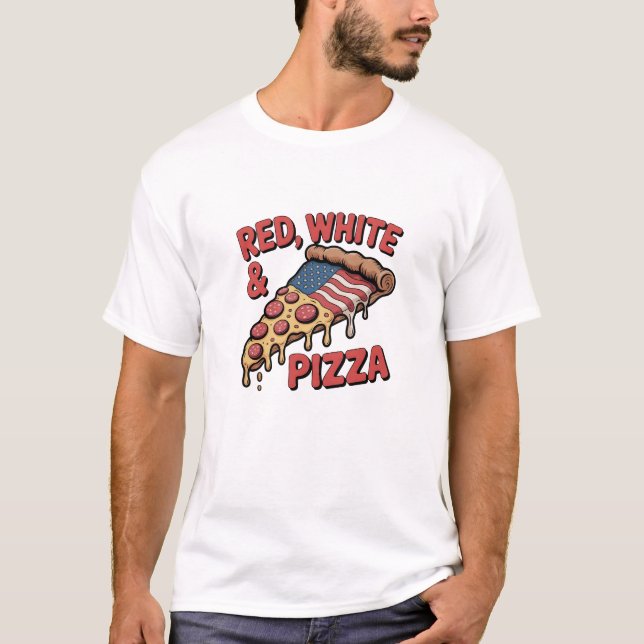 Red, White & Pizza – Funny American Flag Pizza T Shirt (Framsida)