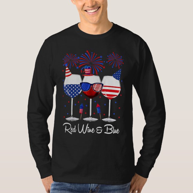 Red Wine & Blue 4th Of July Wine Red White Blue Wi T Shirt (Framsida)