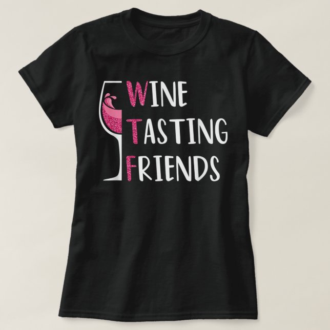 Red Wine Friends Drinking Glasses WTF Wine Tasting T Shirt (Design framsida)