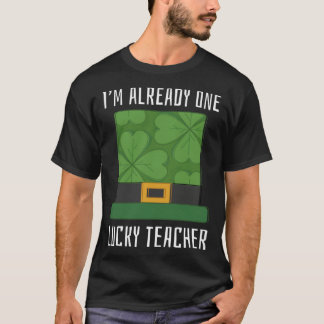 Redan En Lucky Lärare St Patrick's Day Luckyare T Shirt