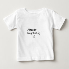 Redan Förhandlar Rolig Baby T-Shirt