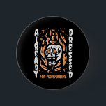 redan nedtryckt för din vanliga halloween knapp<br><div class="desc">redan nedtryckt för din vanliga halloween</div>