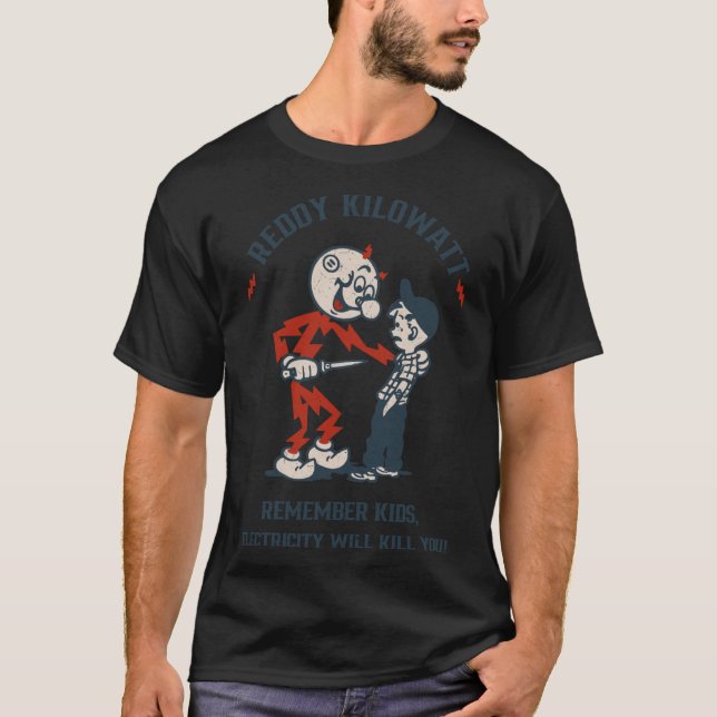 Reddy Kilowatt, Electricity kommer att Döda dig Es T Shirt (Framsida)