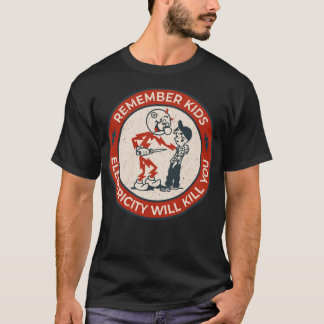 Reddy Kilowatt, kom ihåg att barnel kommer att dö T Shirt