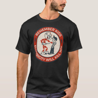 Reddy Kilowatt, remember kids electricity will kil T Shirt