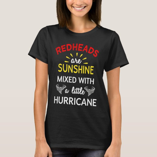 Redheads Are Sunshine Mixed With A Little Hurrican T Shirt (Framsida)