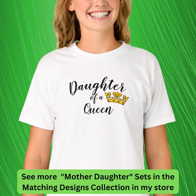 Redigera text - Dotter till drottning, matchande M T Shirt (Skapare uppladdad)