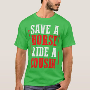 Rednacke Gag som säger Rädda en häst Ride A Cousin T Shirt
