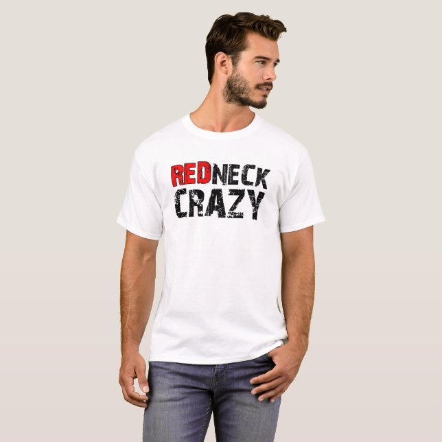 Rednacks Crazy Funny Tshirt wht T Shirt (Hel framsida)