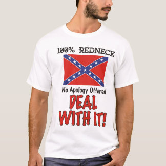 Redneck 100%! Ingen erbjuden ursäkt - avtal med T Shirt