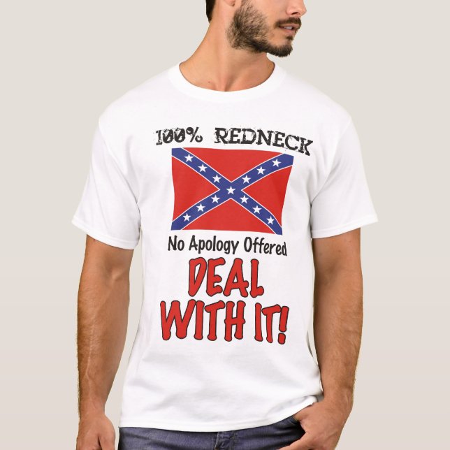 Redneck 100%! Ingen erbjuden ursäkt - avtal med T Shirt (Framsida)