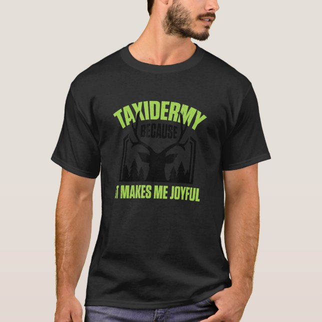 Redneck Animal Taxidermist Taxidermy_1 T Shirt (Framsida)
