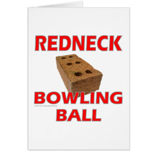 REDNECK BOWLING BALL HÄLSNINGSKORT