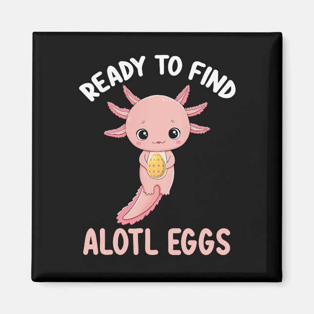 Redo att hitta Alotl-ägg Påsk Axolotl Magnet (Framsidan)
