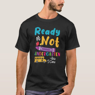 Redo eller inte Kindergarten här i Kom Cute Kinder T Shirt
