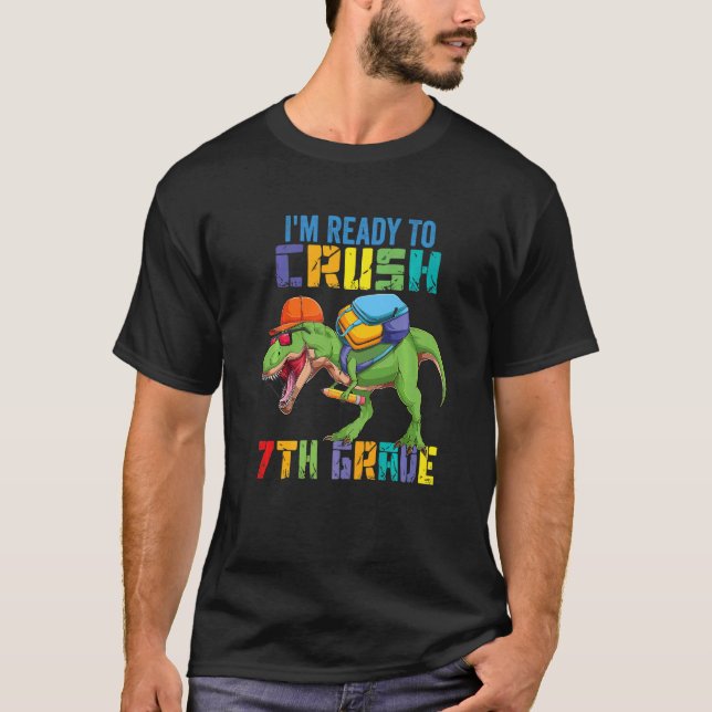 Redo för att krossa 7:e sjunde dinosaur Trex Din K T Shirt (Framsida)