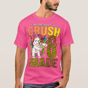 Redo för att krossa det sjätte 6e Back to school U T Shirt