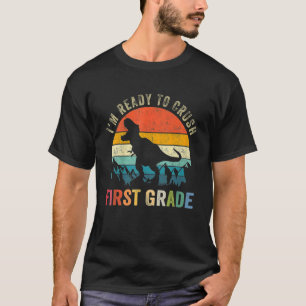 Redo för att krossa första Klass 1-dagen för skola T Shirt
