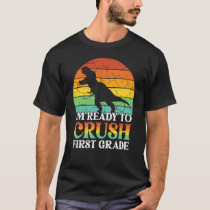 Redo för att krossa första Klass 1-dagen för skola T Shirt