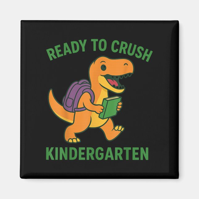 Redo för att krossa Kindergarten Dinosaur tillbaka Magnet (Framsidan)