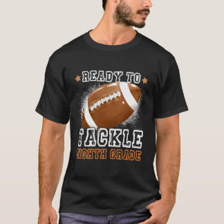 Redo för att ta itu med den åttonde Klass-fotbolls T Shirt