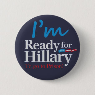 redo för Hillary…., Att att gå att fängsla Knapp