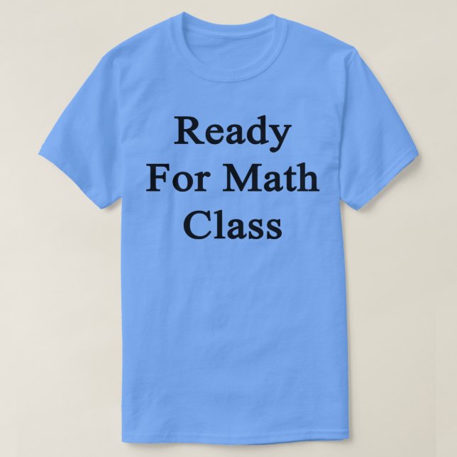 Redo för matematisk klass t shirt (Design framsida)