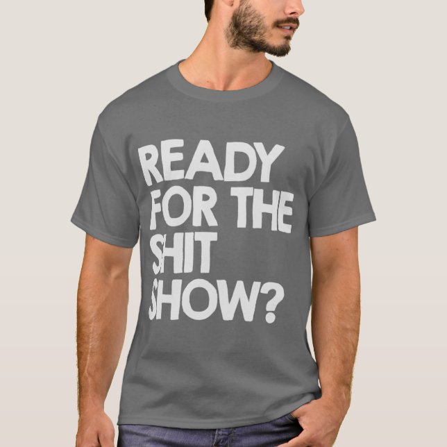Redo för skitshow vänner t shirt (Framsida)