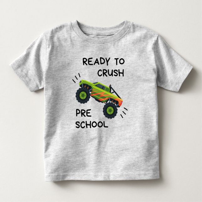 Redo till Crush Preschool Monster Lastbil Småbarn  T Shirt (Framsida)