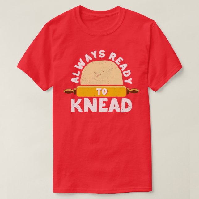 Redo till Kneed för att baka bakbread baker T Shirt (Design framsida)