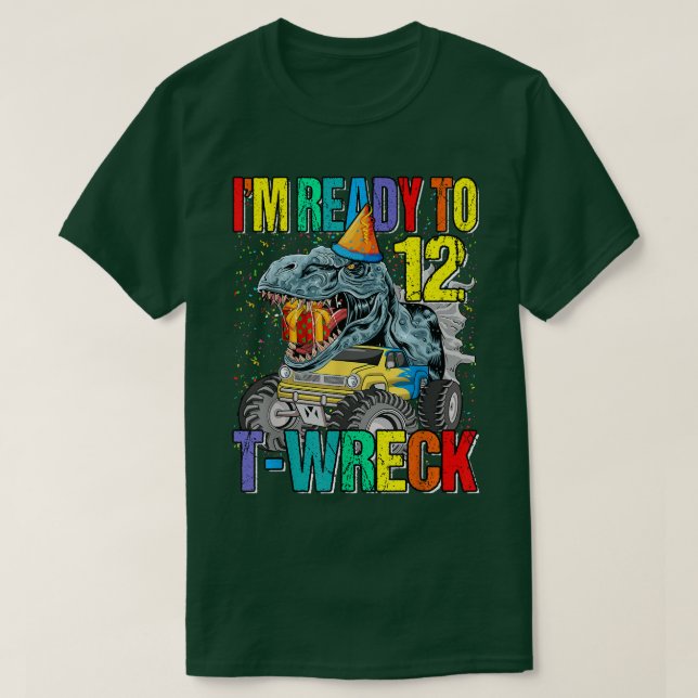 Redo till T-Wreck 12 Dinosaur Monster Lastbil 12:e T Shirt (Design framsida)