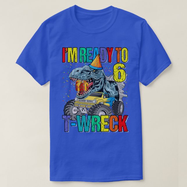 Redo till T-Wreck 6 Dinosaur Monster Lastbil 6e Bi T Shirt (Design framsida)
