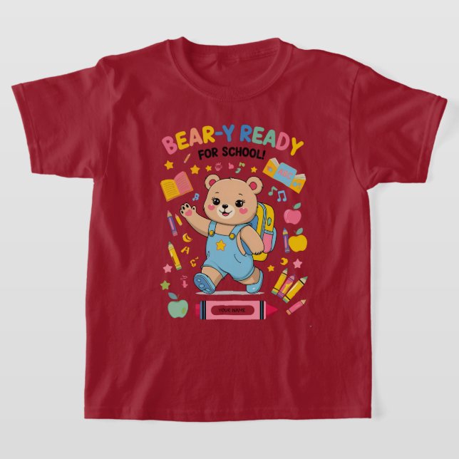 Redot Bear-y för skolan - Cute Kindergarten Back-t T Shirt (Laydown)