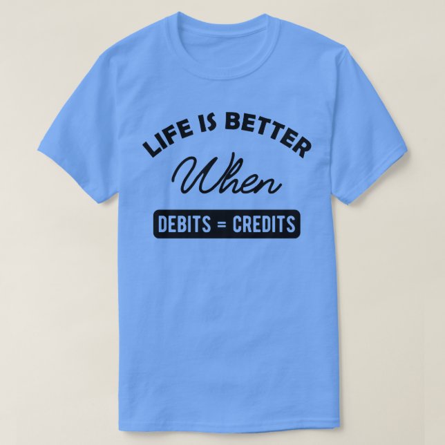 Redovisningslivstid är bättre när du debiterar kre t shirt (Design framsida)