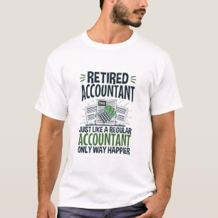 Redragen revisor, funny CPA Pension Happier T Shirt
