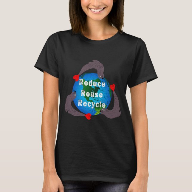 Reduce Reuse Recycle T Shirt  (Framsida)