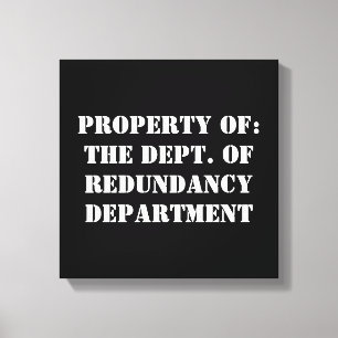 Redundancy Department Egendom Canvastryck
