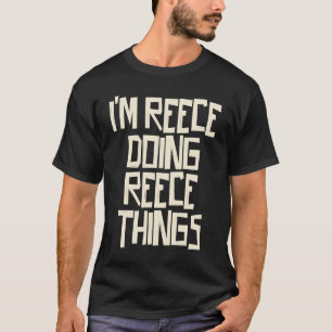 Reece gör Reece sak T Shirt