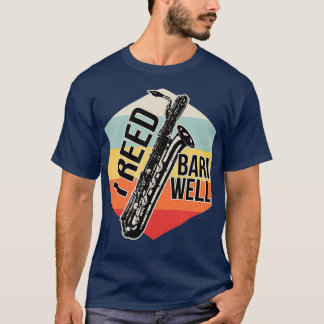 Reed Bari Well Baritone Sax Saxophone Player T Shirt
