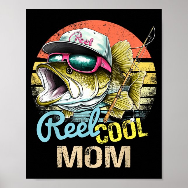 Reel Cool Mom Funny Fishing Quotes For Uncle Women Poster (Framsidan)