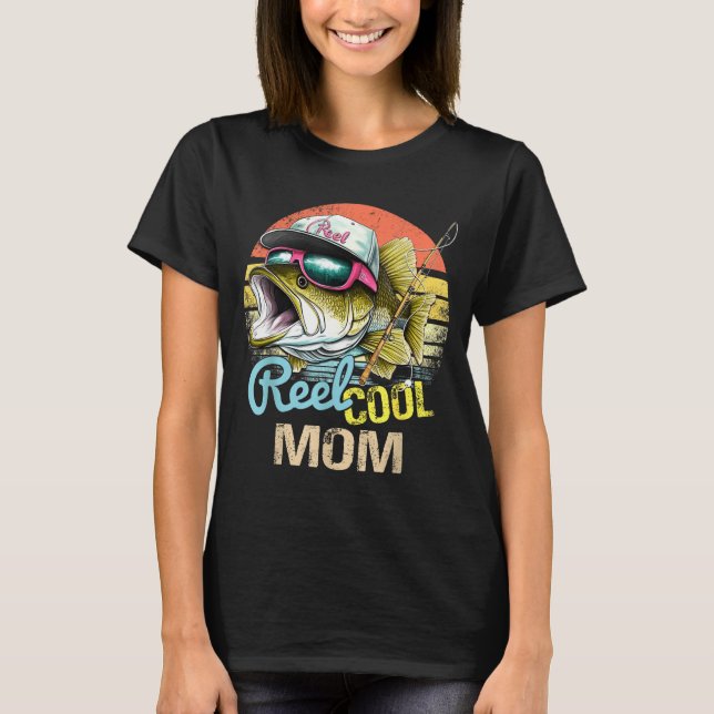 Reel Cool Mom Funny Fishing Quotes For Uncle Women T Shirt (Framsida)