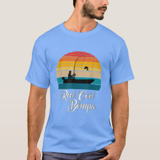 Reel Coola Bompa Fishing Gifts T Shirt