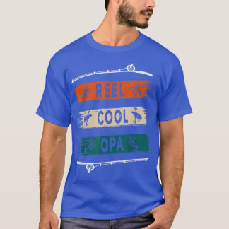 Reel Coola Opa Fisherman Funny Fishing Tee 
