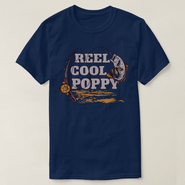 Reel Coola PoppyFishing Grandpa Proud Fisher Say T Shirt (Design framsida)