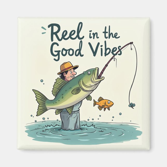 Reel in the Good Vibes Magnet (Framsidan)