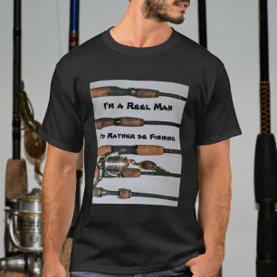 Reel Man jag skulle hellre vara Fiske Rods Fotogra T Shirt
