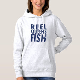 Reel Queens Fish – Women’s Hoodie T Shirt