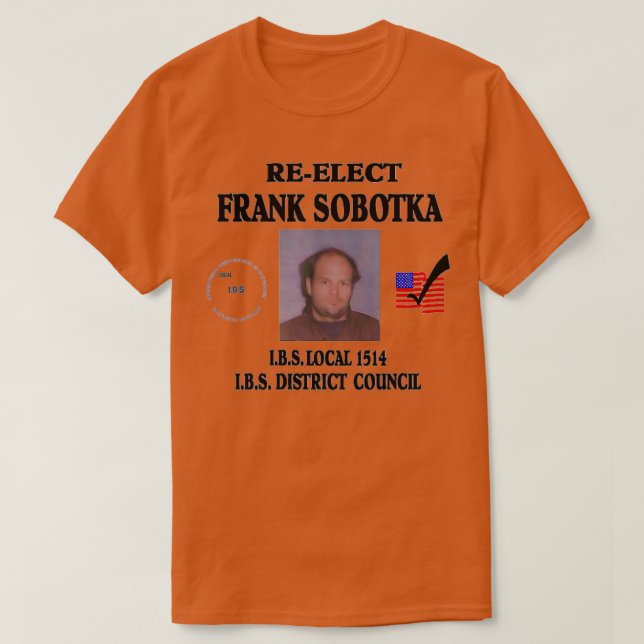 ReElect Frank Sobotka T Shirt (Design framsida)