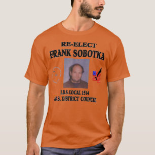 ReElect Frank Sobotka T Shirt